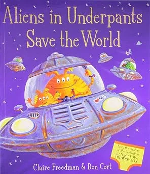 Aliens in Underpants Save the World