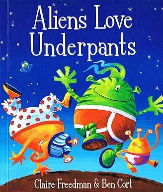 Aliens Love Underpants