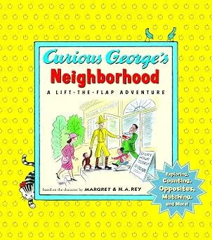 Curious Georges Neighborhood: A Lift-the-Flap Adventure