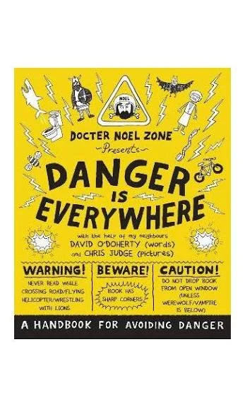 Danger Is Everywhere: A Handbook for Avoiding Danger
