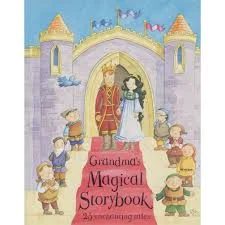 Grandmas Magical Storybook: 25 Enchanting Tales