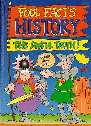History: The Awful Truth! (Foul Facts) Hardcover