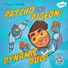 Patcho and Pigeon Dynamic Duo