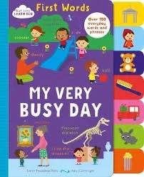 Start Little Learn Big First Words My Very Busy Day :Over 150 Everyday Words and Phrases
