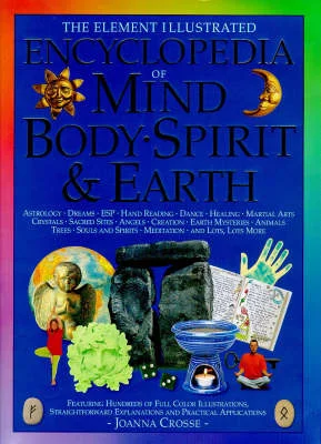 The Element Illustrated Encyclopedia of Mind, Body, Spirit and Earth (Hardback)