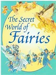 The Secret World of Fairies