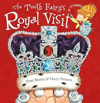 The Tooth Fairys Royal Visit