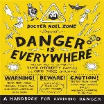 Danger Is Everywhere: A Handbook for Avoiding Danger thumbnail 2