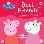 Peppa Pig: Best Friends: A Lift-the-Flap Book thumbnail 1
