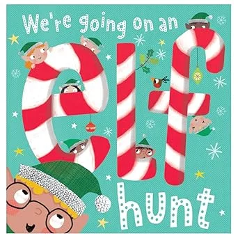 Were Going on a Elf Hunt!