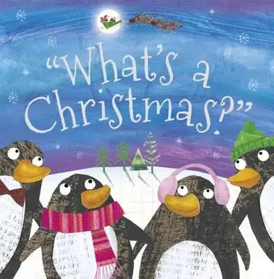 Whats a Christmas?